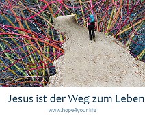 Der Weg Jesus ist der Weg zum Leben