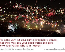 Shine ...Let your light shine before others... Matthew 5,16